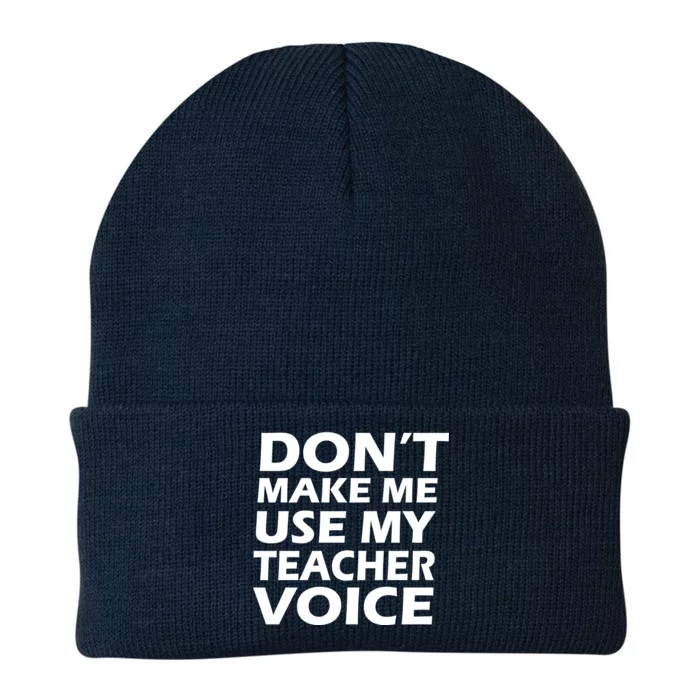 Don't Make Me Use My Teacher Voice Knit Cap Winter Beanie