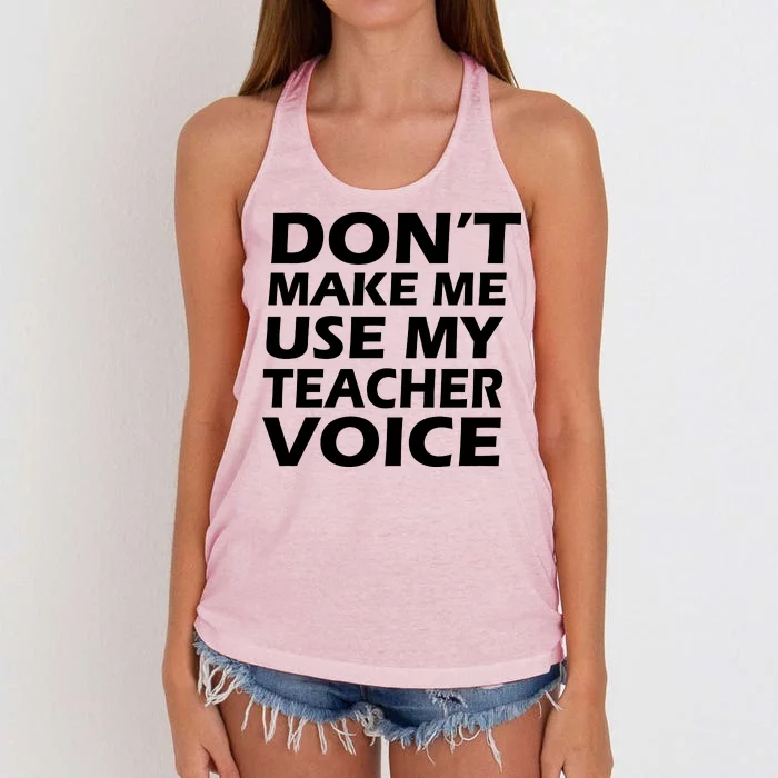 Don't Make Me Use My Teacher Voice Women's Knotted Racerback Tank