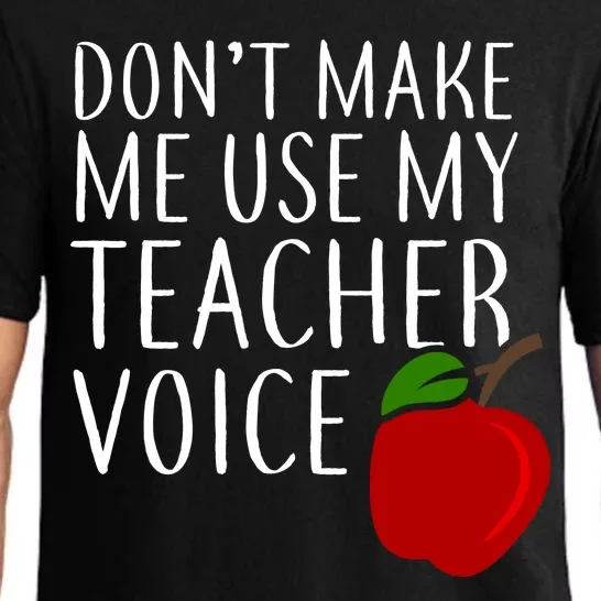 Don't Make Me Use My Teacher Voice Apple Pajama Set