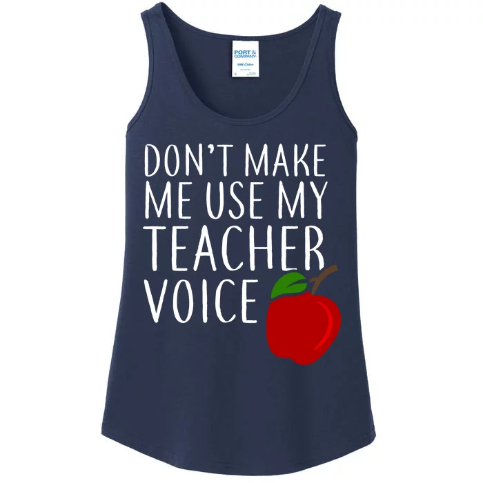 Don't Make Me Use My Teacher Voice Apple Ladies Essential Tank