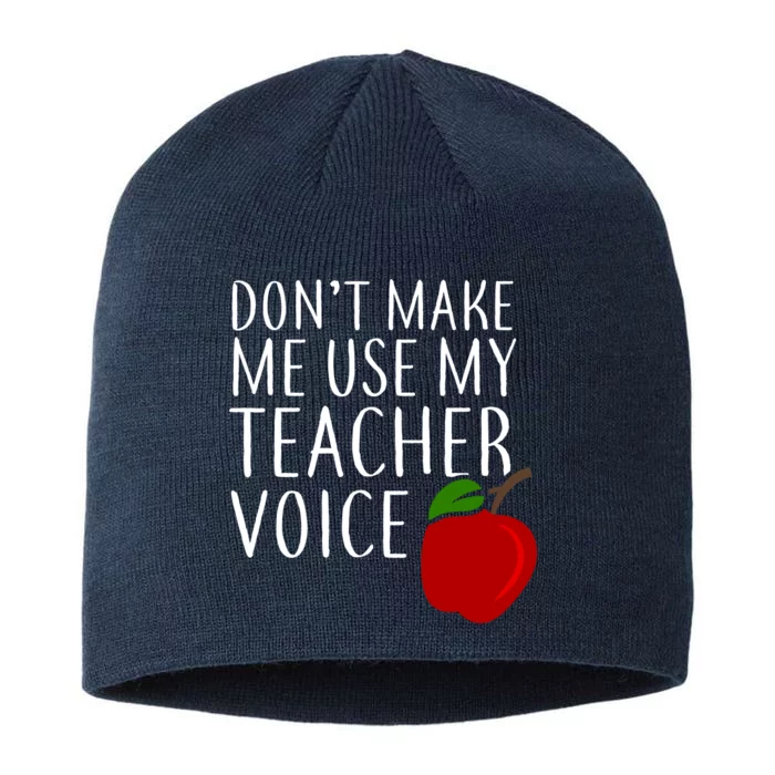 Don't Make Me Use My Teacher Voice Apple 8 1/2in Sustainable Knit Beanie