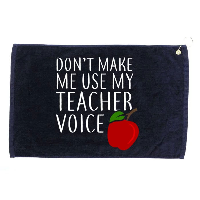 Don't Make Me Use My Teacher Voice Apple Grommeted Golf Towel