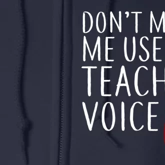 Don't Make Me Use My Teacher Voice Apple Full Zip Hoodie