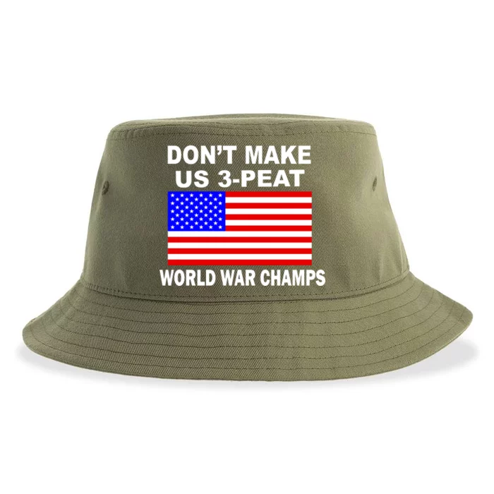 Don't Make Us 3-Peat World War Champs Sustainable Bucket Hat