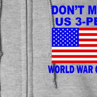 Don't Make Us 3-Peat World War Champs Full Zip Hoodie