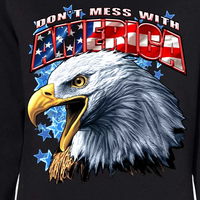 Don't Mess With America Womens California Wash Sweatshirt