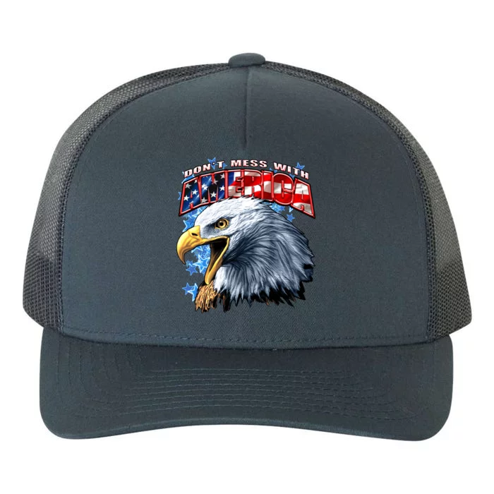 Don't Mess With America Yupoong Adult 5-Panel Trucker Hat