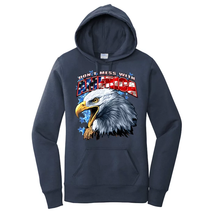 Don't Mess With America Women's Pullover Hoodie