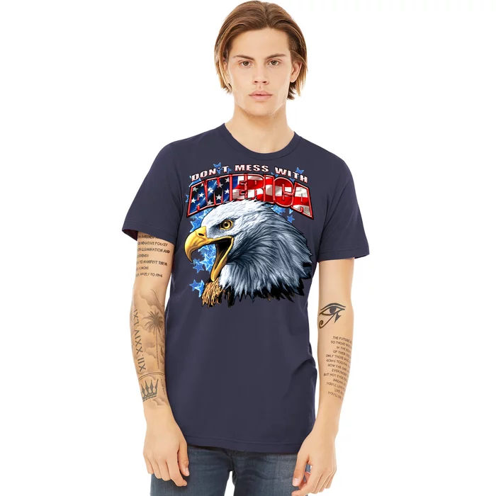 Don't Mess With America Premium T-Shirt