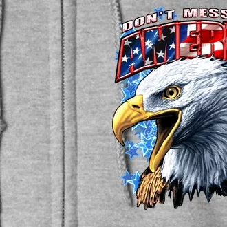 Don't Mess With America Full Zip Hoodie