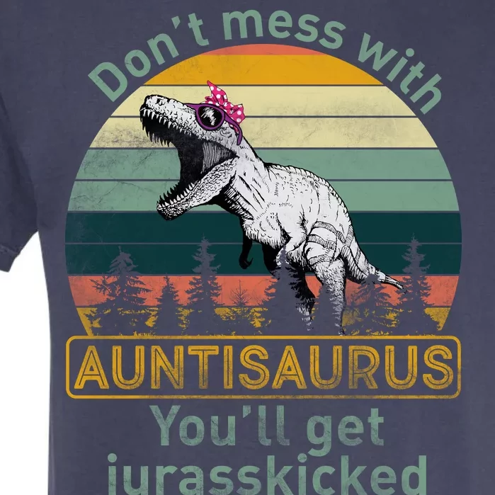 Don't Mess WIth Auntisaurus Garment-Dyed Heavyweight T-Shirt