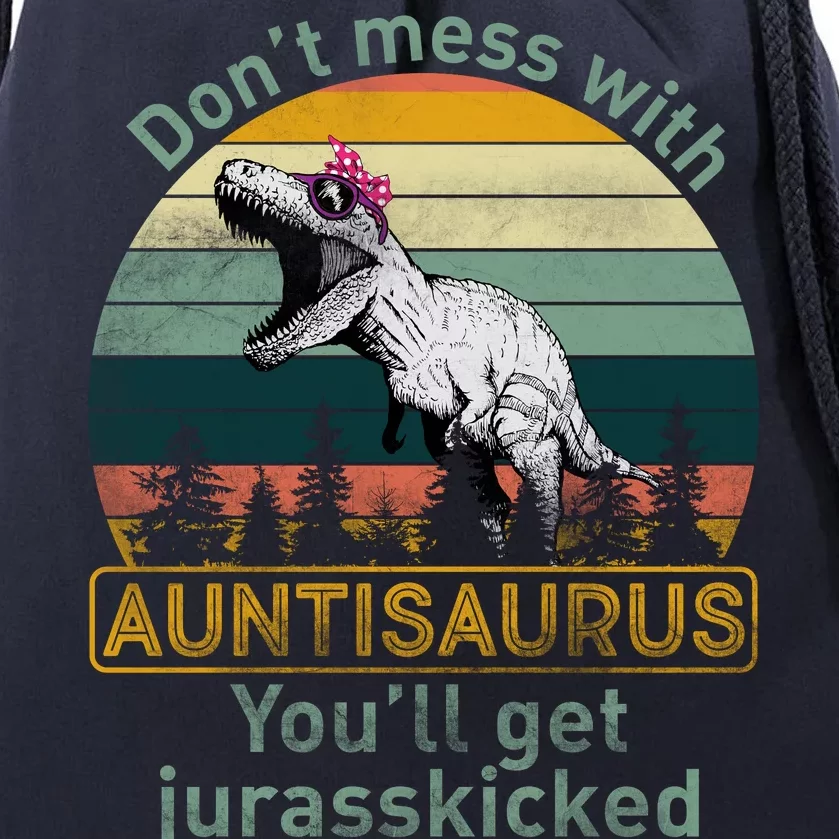 Don't Mess WIth Auntisaurus Drawstring Bag