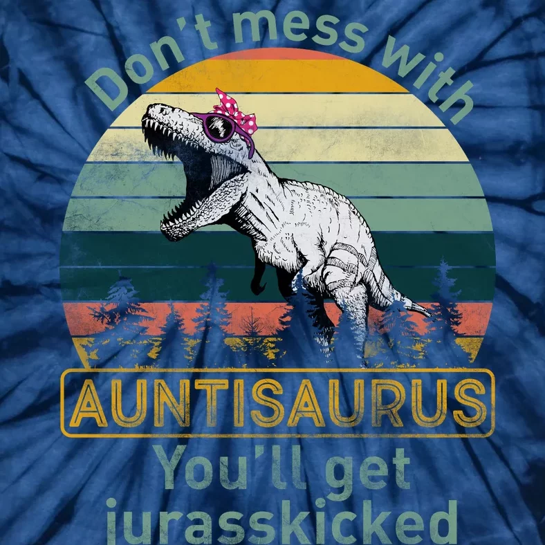 Don't Mess WIth Auntisaurus Tie-Dye T-Shirt