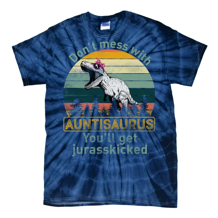 Don't Mess WIth Auntisaurus Tie-Dye T-Shirt