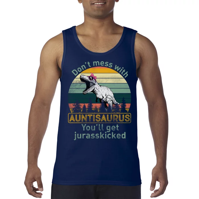 Don't Mess WIth Auntisaurus Tank Top