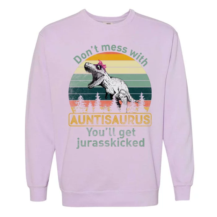 Don't Mess WIth Auntisaurus Garment-Dyed Sweatshirt