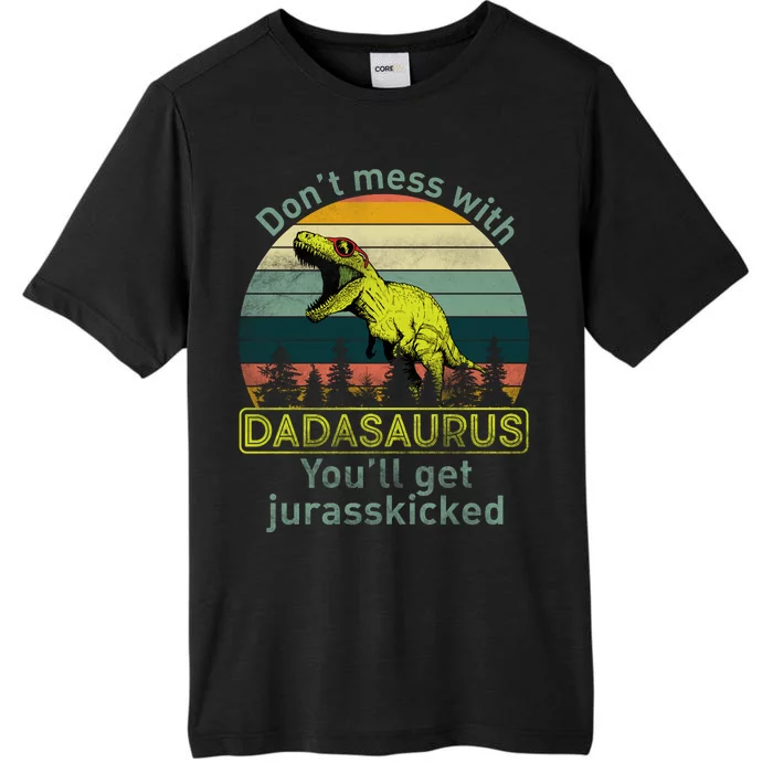 Don't Mess With Dadasaurus ChromaSoft Performance T-Shirt