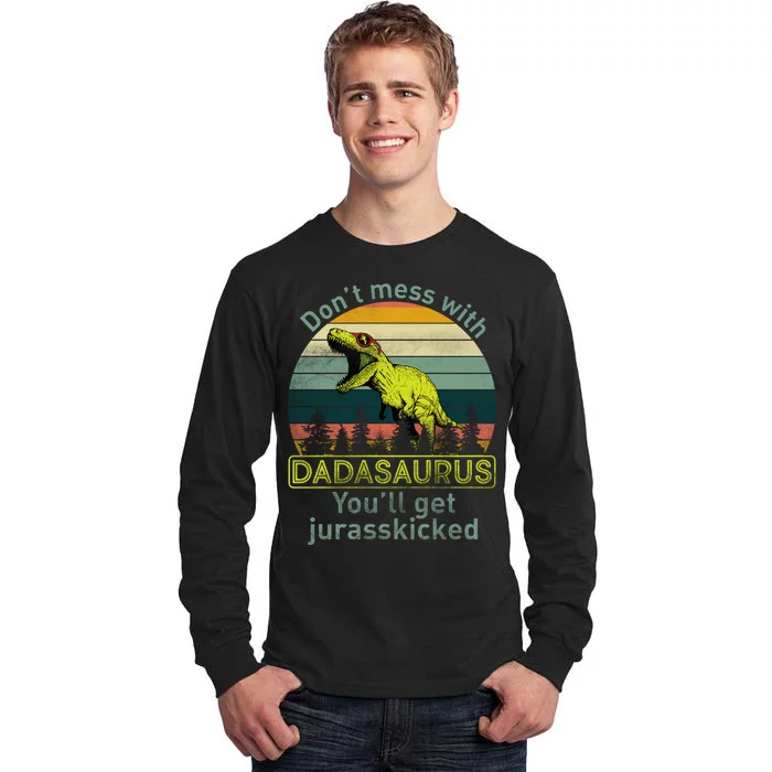 Don't Mess With Dadasaurus Tall Long Sleeve T-Shirt