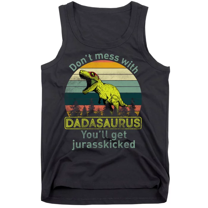 Don't Mess With Dadasaurus Tank Top