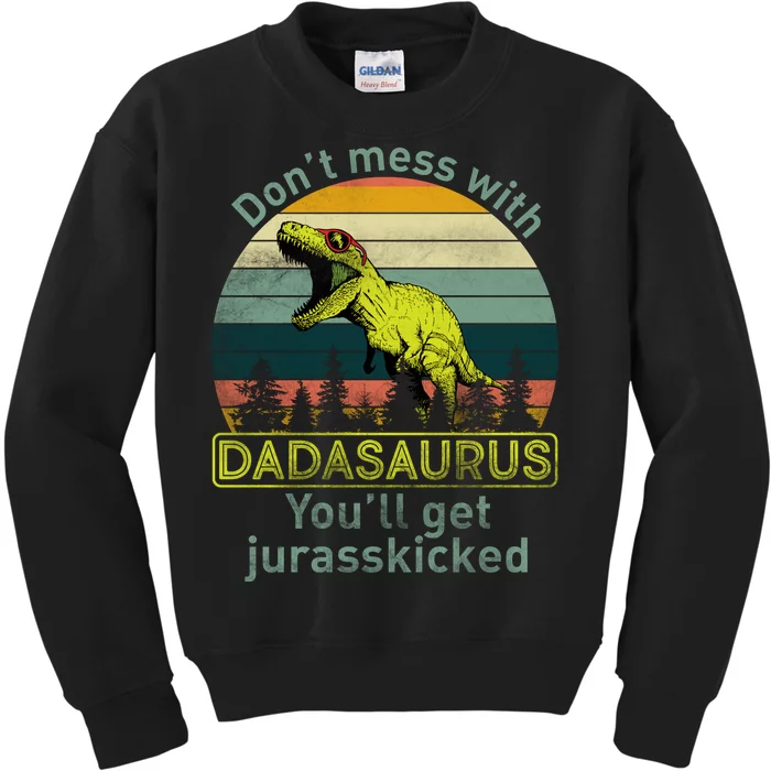 Don't Mess With Dadasaurus Kids Sweatshirt