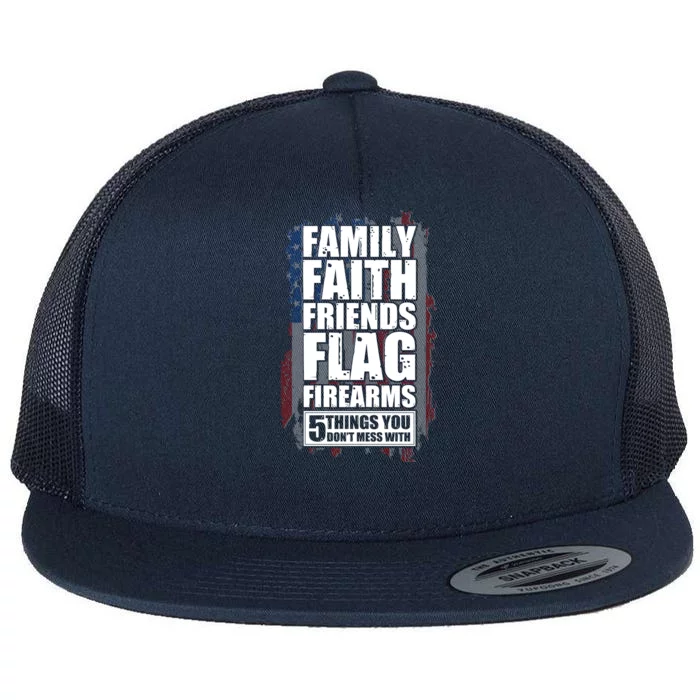 Don't Mess With Family Faith Friends Flag Firearms Flat Bill Trucker Hat