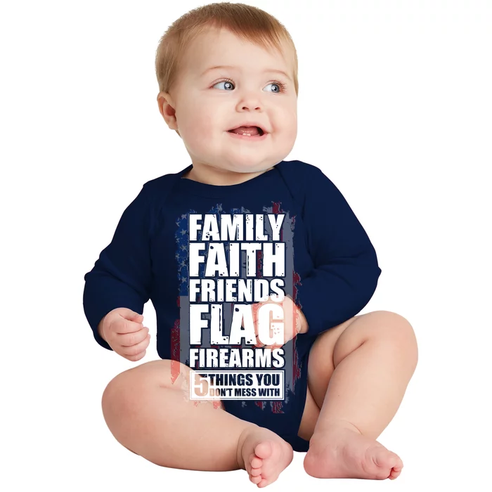 Don't Mess With Family Faith Friends Flag Firearms Baby Long Sleeve Bodysuit