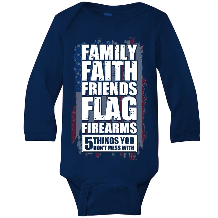 Don't Mess With Family Faith Friends Flag Firearms Baby Long Sleeve Bodysuit