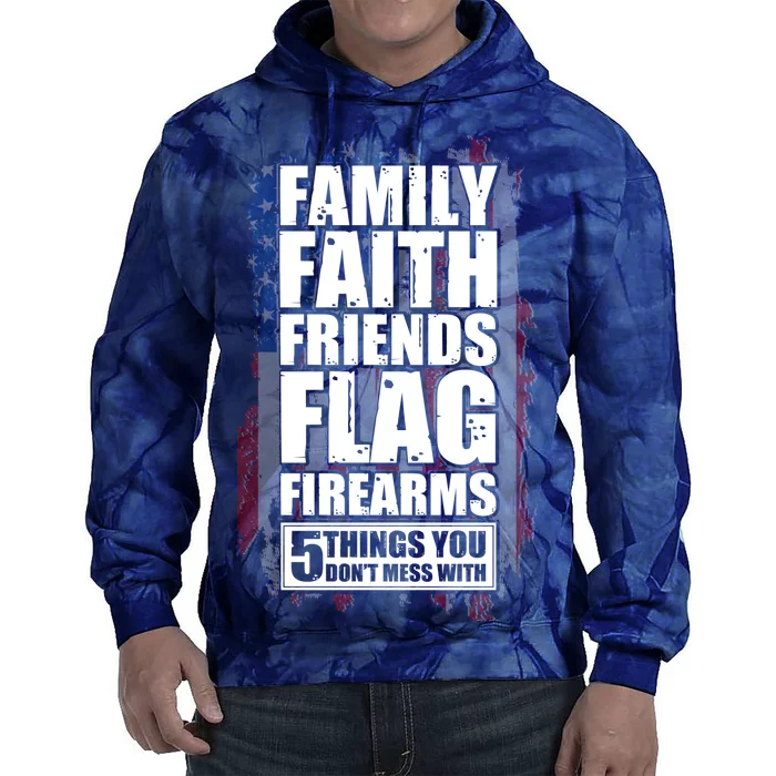 Don't Mess With Family Faith Friends Flag Firearms Tie Dye Hoodie