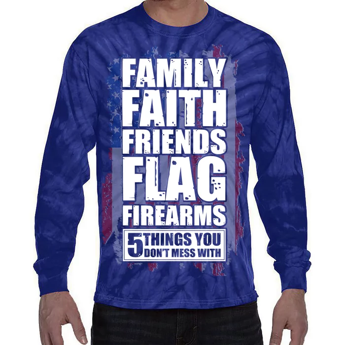 Don't Mess With Family Faith Friends Flag Firearms Tie-Dye Long Sleeve Shirt