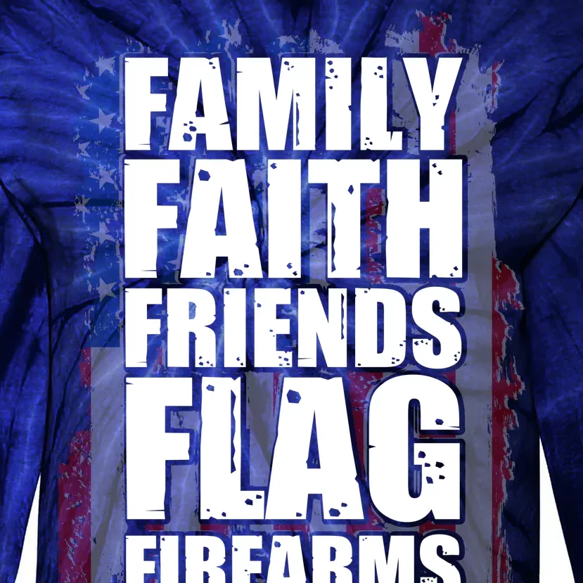 Don't Mess With Family Faith Friends Flag Firearms Tie-Dye Long Sleeve Shirt