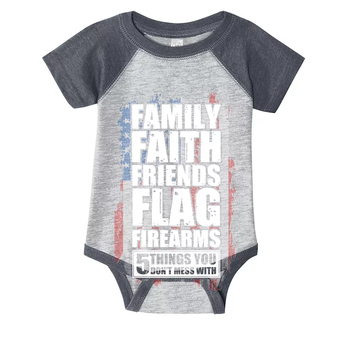 Don't Mess With Family Faith Friends Flag Firearms Infant Baby Jersey Bodysuit