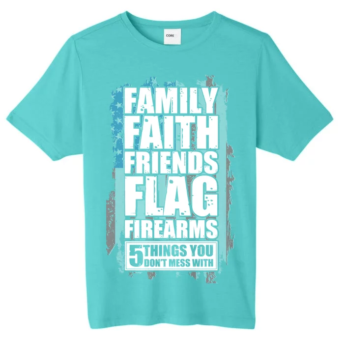 Don't Mess With Family Faith Friends Flag Firearms ChromaSoft Performance T-Shirt