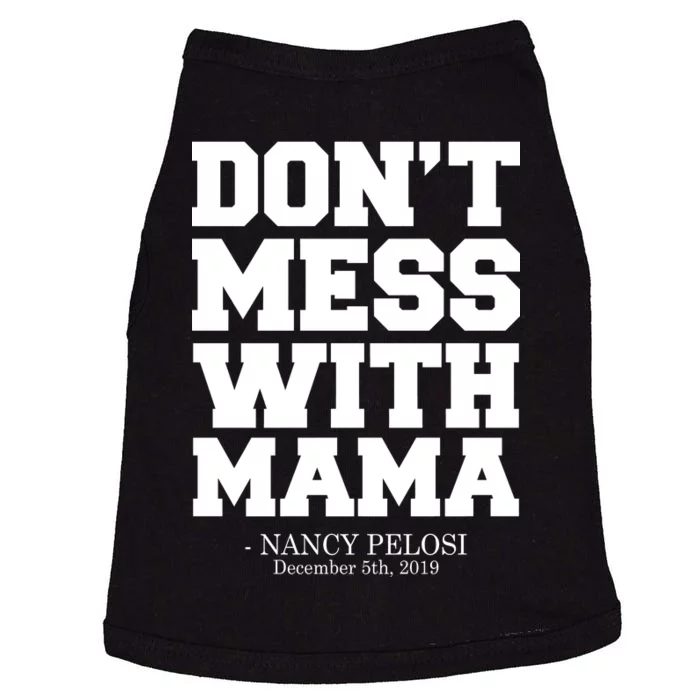 Don't Mess With Mama Me Nancy Pelosi Impeach Bold Doggie Tank