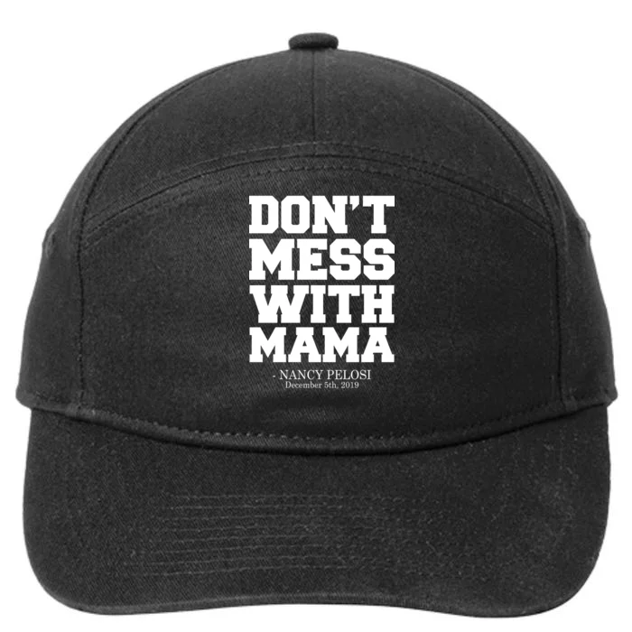 Don't Mess With Mama Me Nancy Pelosi Impeach Bold 7-Panel Snapback Hat