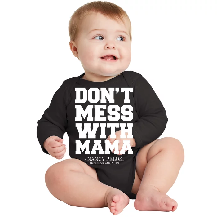 Don't Mess With Mama Me Nancy Pelosi Impeach Bold Baby Long Sleeve Bodysuit