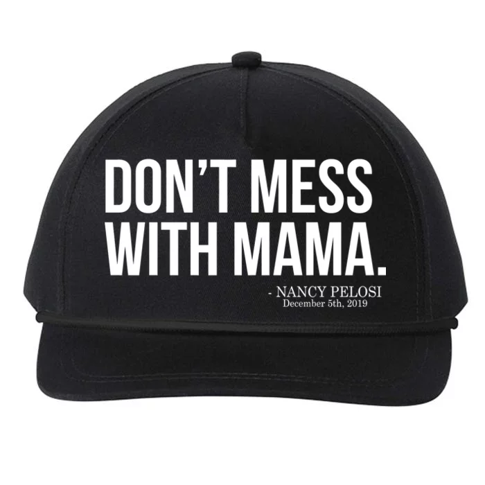 Don't Mess With Mama Me Nancy Pelosi Impeach Trump Snapback Five-Panel Rope Hat