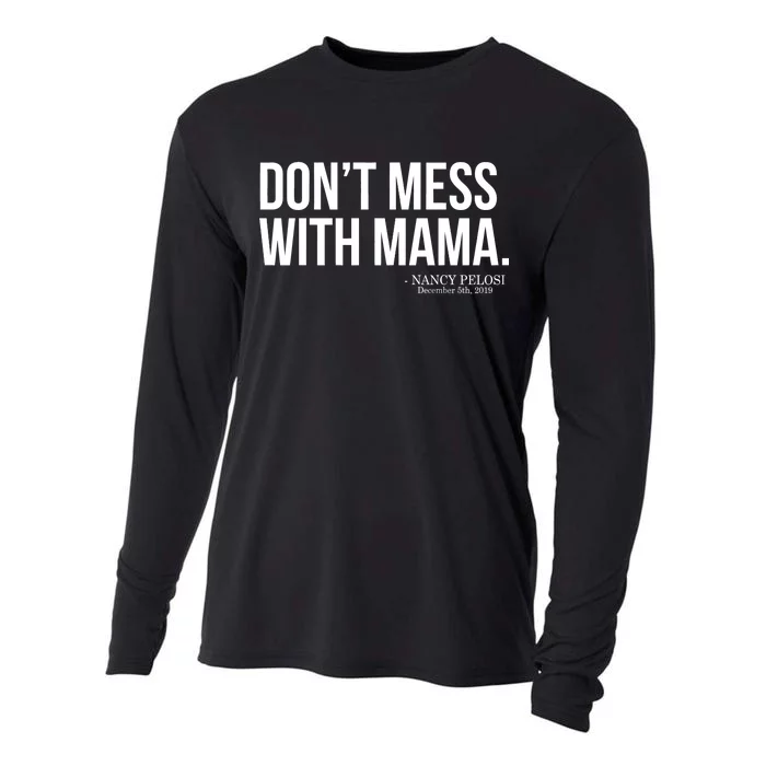 Don't Mess With Mama Me Nancy Pelosi Impeach Trump Cooling Performance Long Sleeve Crew