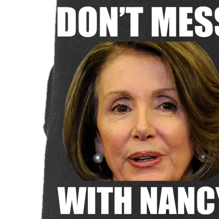 Don't Mess With Mama Nancy Pelosi Doggie 3-End Fleece Hoodie