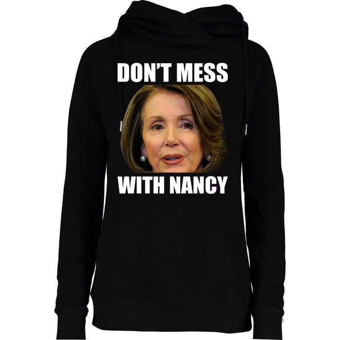 Don't Mess With Mama Nancy Pelosi Womens Funnel Neck Pullover Hood