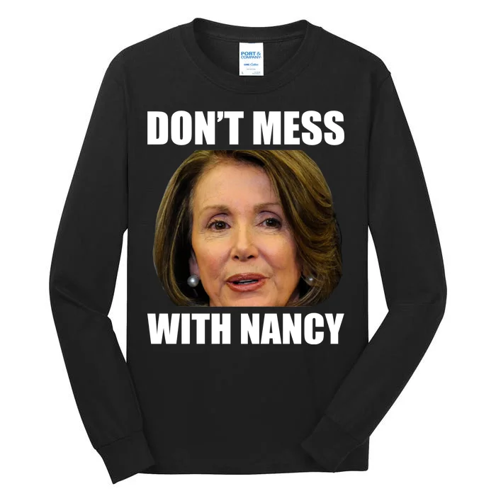 Don't Mess With Mama Nancy Pelosi Tall Long Sleeve T-Shirt