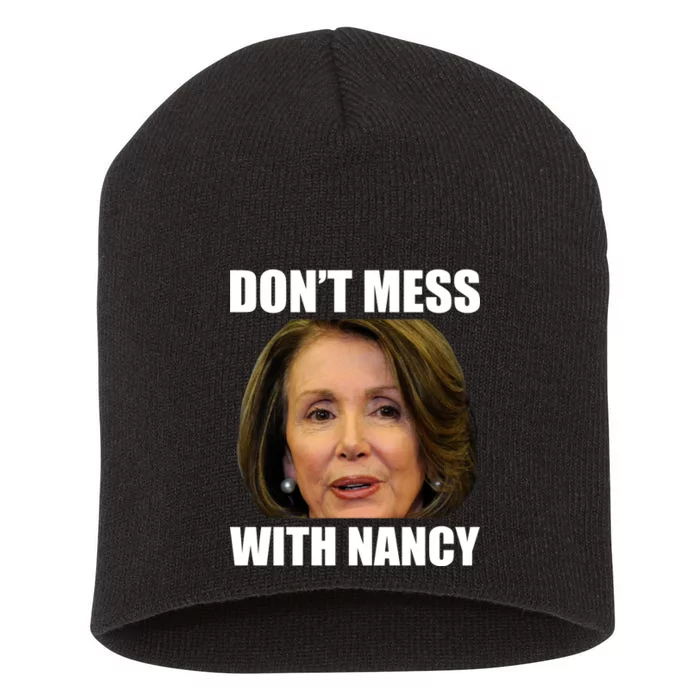 Don't Mess With Mama Nancy Pelosi Short Acrylic Beanie