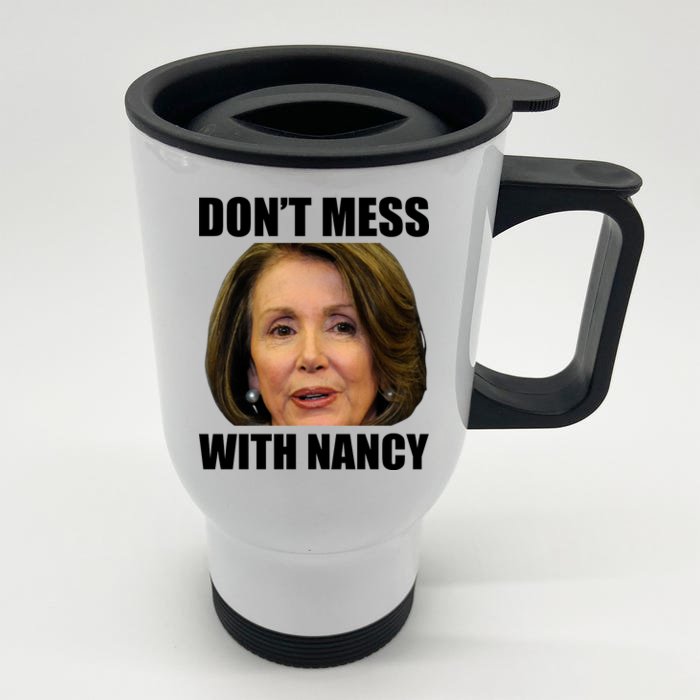 Don't Mess With Mama Nancy Pelosi Front & Back Stainless Steel Travel Mug