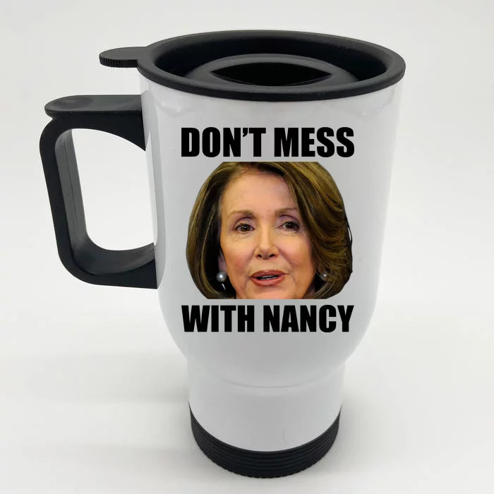 Don't Mess With Mama Nancy Pelosi Front & Back Stainless Steel Travel Mug