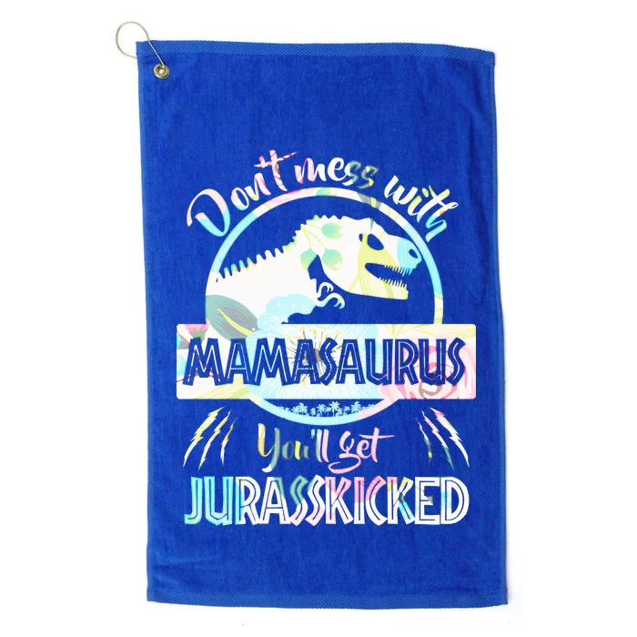 Don't Mess With Mamasaurus Platinum Collection Golf Towel