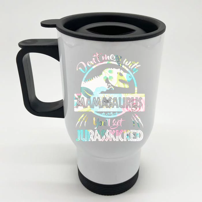 Don't Mess With Mamasaurus Front & Back Stainless Steel Travel Mug