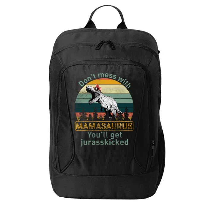 Don't Mess With Mamasaurus Jurrasskicked City Backpack