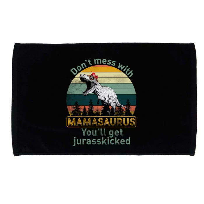 Don't Mess With Mamasaurus Jurrasskicked Microfiber Hand Towel