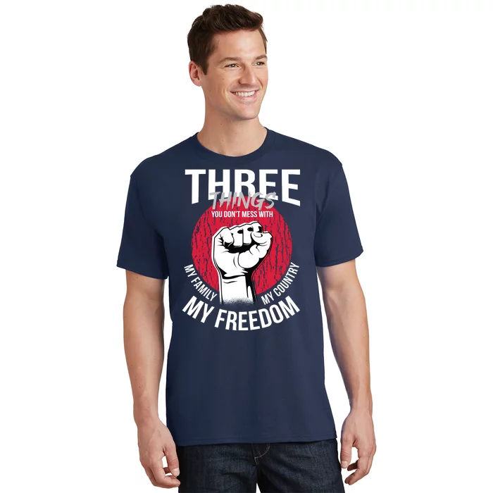 Don't Mess With Me Freedom Quote T-Shirt