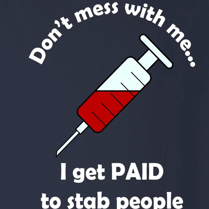 Don't Mess With Me I Get Paid To Stab People Toddler Long Sleeve Shirt