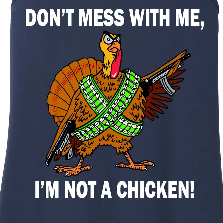 Don't Mess With Me I'm Not A Chicken Turkey Gun Ladies Essential Tank